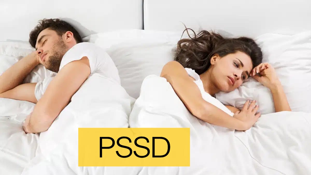 PSSD, Τι είναι, Σεξουαλική δυσλειτουργία από αντικαταθλιπτικά SSRI, SNRI, Παρενέργειες, Post SSRI Sexual Dysfunction